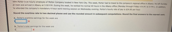 John Porter is an hourly employee of Motter Company located in New York City. This week, Porter had to travel to the company