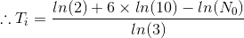 :.T; = In(2) +6 x In (10) - In(No) In(3)