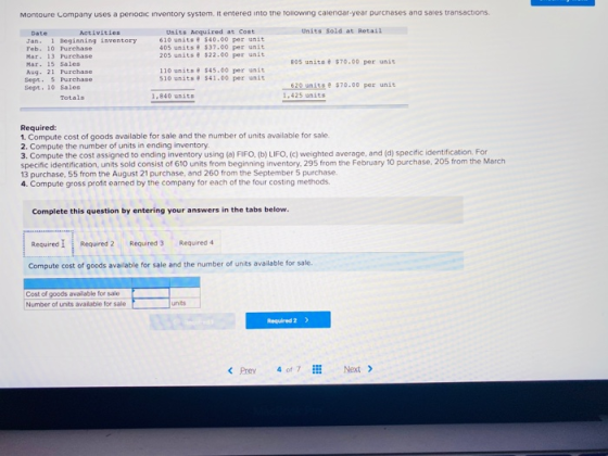 Montoure Company uses a periodic inventory system. It entered into the following calendar year purchases and sales transactio