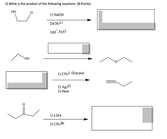 2) What is the product of the following reactions [8 Points] HO 1) NaOH 2)CH3Li 3)H*, H20 1) CH31 (Excess) 2) Ag20 3) Heat 1)