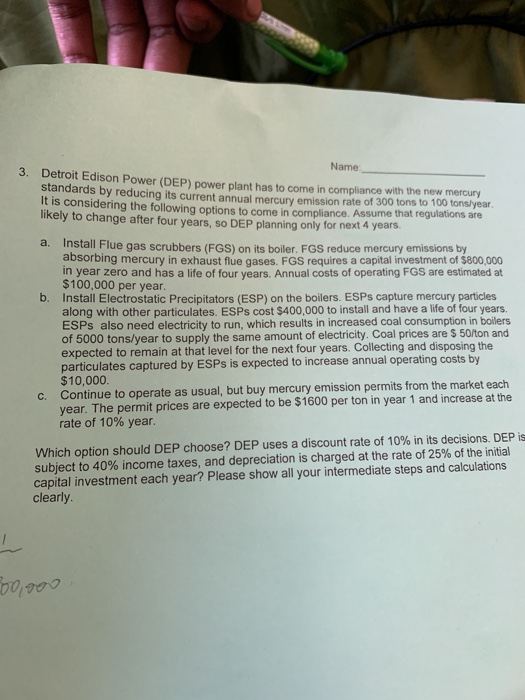 Name 3. Detroit Edison Power (DEP) power plant has to come in compliance with the new mercury Standards by reducing its curre