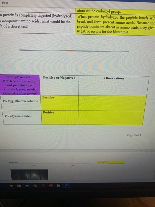 Help a protein is completely digested (hydrolyzed) component amino acids, what would be the It of a Biuret test? atom of the
