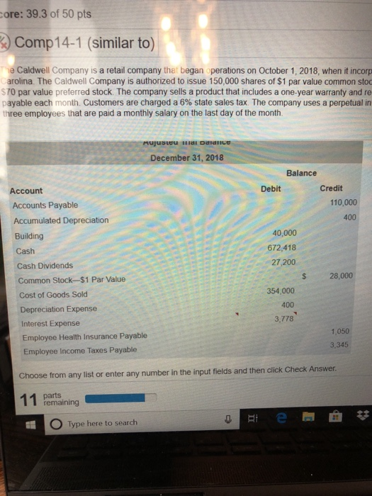 core: 39.3 of 50 pts Comp14-1 (similar to) e Caldwell Company is a retail company that began operations on October 1, 2018, w