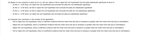 (d) Based on your answers in parts (a) to (c), will you reject or fail to reject the null hypothesis? Are the data statistica