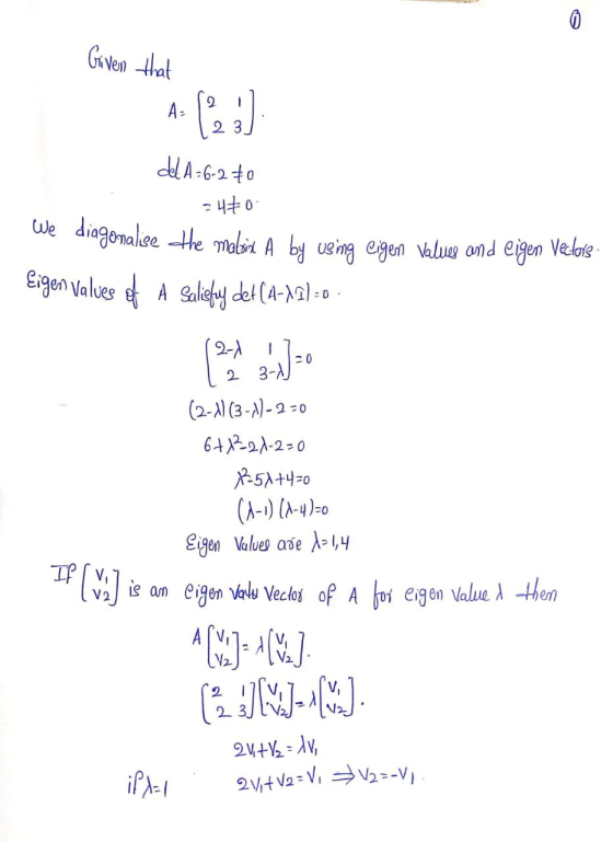 Given that del A= 6-2 to -4+0 We diagonalise the malsina A by using eigen Eigen values of A Salieky det (4-1.2) = 0 Values an