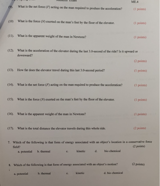 ve Exam ME.4 (9). What is the net force (F) acting on the man required to produce the acceleration? (1 points) (10) What is t