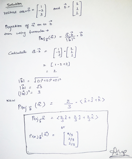 I Solution and b = - رده vectors are å 3 a on to b Projection of a on to then using formula Proje (2) abb. 1112 Calculate a b