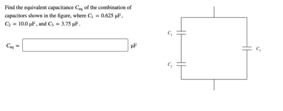 Find the equivalent capacitance Ceq of the combination of capacitors shown in the figure, where C1-0.625 μF, C2-10.0 μF , and C3-3.75 μF C.