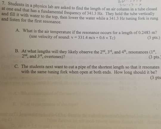 1. Students in a physics lab are asked to find the length of an air column in a tube close at one end that has a fundamental