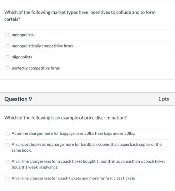Which of the following market types have incentives to collude and to form cartels? O monopolists O monopolistically competit