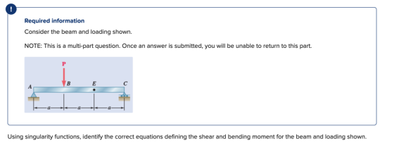 Required information Consider the beam and loading shown. NOTE: This is a multi-part question. Once an answer is submitted, y