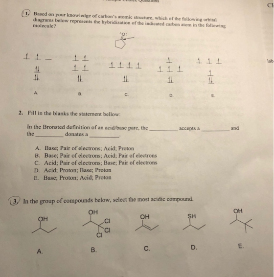PIULHILL Questions Based on your knowledge of carbons atomic structure, which of the following orbital diagrams below repres