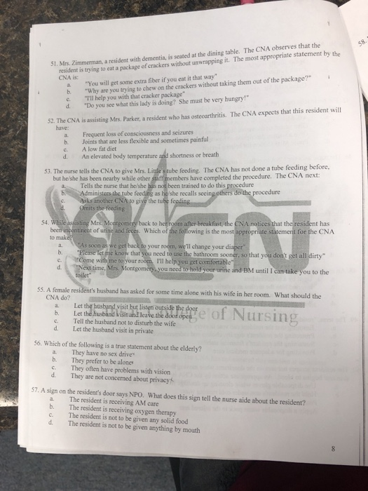 5% 31. Mrs. Zimmerman, a resident with dementia, is seated at the dining table. The CNA observes that the resident is trying