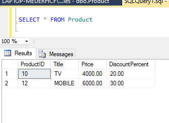 EVERALF abo.P LQuery1.sql SELECT * FROM Product 100 % Results Product ID Messages Title TV MOBILE 1 10 Price 4000.00 6000.00