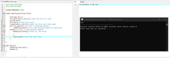 [*] readFlles_recurs.cpp 1 #include<iostream> 2 #include<fstream> im 1 hi.txt im actually a sad cow using namespace std; 69 v