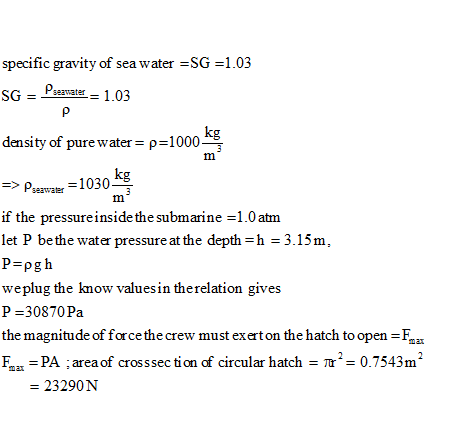 specific gravity of sea water =SG =1.03 SG = Poznate = 1.03 р density of pure water = p=1000 kg m => Pesawaer =1030 kg m if t