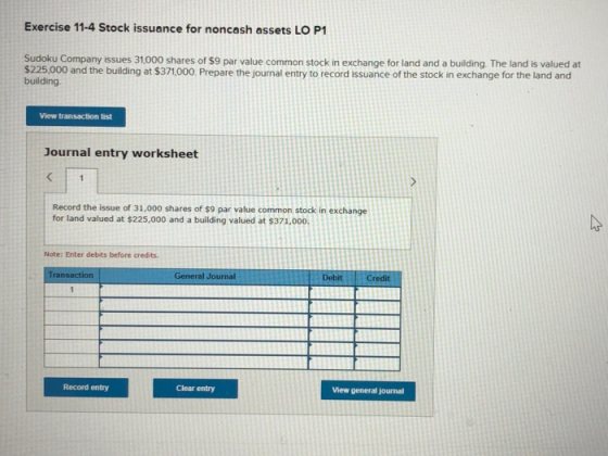 Exercise 11-4 Stock issuance for noncash assets LO P1 Sudoku Company issues 31.000 shares of S9 par value common stock in exc