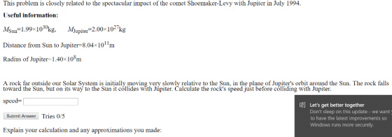 This problem is closely related to the spectacular impact of the comet Shoemaker-Levy with Jupiter in July 1994. Useful infor