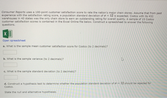 Consumer Reports uses a 100-point customer satisfaction score to rate the nations major chain stores. Assume that from past