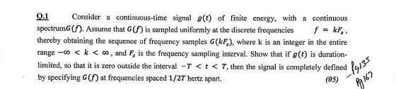 21 Consider a continuous-time signal ( of finite energy, with a continuous spectrum6(f). Assume that GU) is sampled uniformly