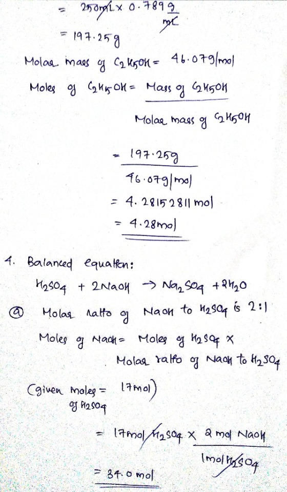 - 2050001 x 0.7899 =197.259 Molar mass of Ca 450H = 46.07g/mol Moles of C G OH = Mass of 24504 Molar mass of C2H5OH = 197.299