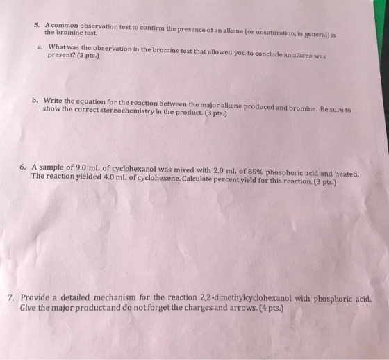5. A common observation test to confirm the presence of an alkene (or unsaturation, in general) is the bromine test. a. What