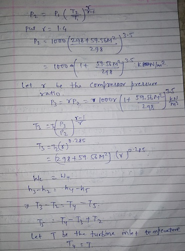 T2 3.5 put r= 1.4 P2 1000 (298759.567? 298 1000 4 It 59.56 m² KREON/m² 292 be the compressor pressure ratio Р. ХР. -100or (it