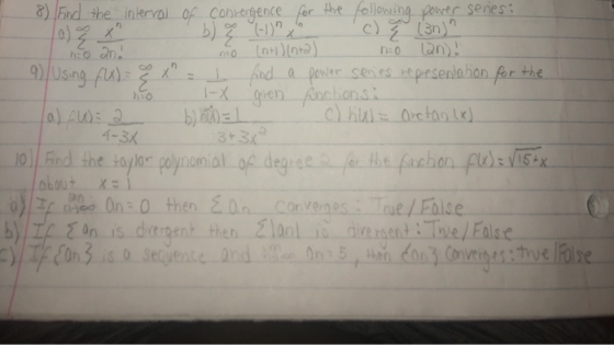 - 8) Find the interval of convergence for the following power series: no (n+1)(n+a) no (2n)! 9) Using f(x) = 8 X = 1 hod a p