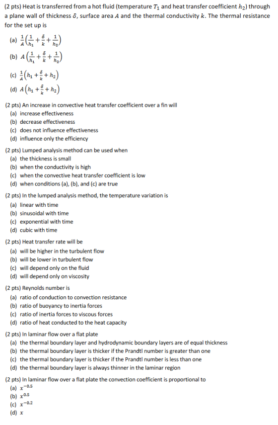 (2 pts) Heat is transferred from a hot fluid (temperature T1 and heat transfer coefficient h2) through a plane wall of thickn