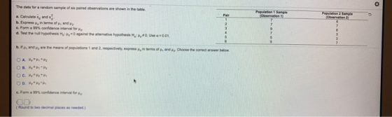 The data for a random sample of six paired observations are shown in the table Population 1 mg Population familia Calculate a