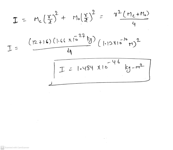 82 (Mc & Mo) I = Mcl (592 + Mo(? 4 27 (12+)6)(1.66 xia ) (1-13x100 m)? 11 H 4 -46 I = 10484 X10 kg-m2 CS Scanned with CamScan