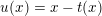 \small u(x)=x-t(x)