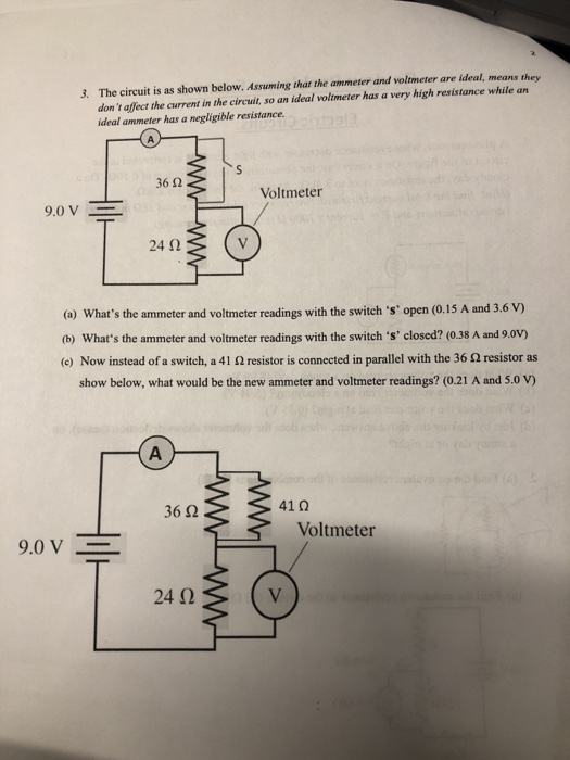 3. The circuit is as shown below. Assuming that the ammeter and voltmeter are ideal, means they dont affect the current in t