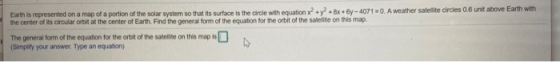 Earth is represented on a map of a portion of the solar system so that its surface is the circle with equation x? + y2 + Bx +