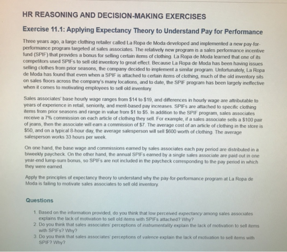 HR REASONING AND DECISION-MAKING EXERCISES Exercise 11.1: Applying Expectancy Theory to Understand Pay for Performance Three