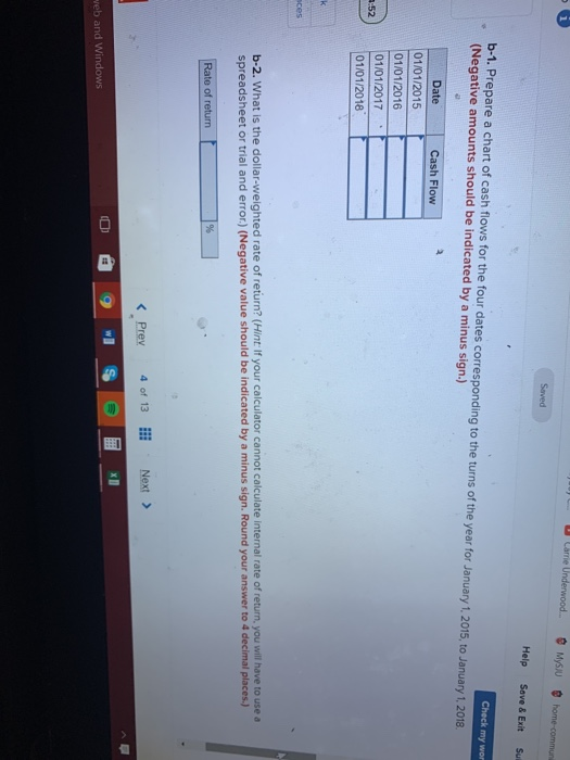 U ime Underwood. Myslu @home-communi Saved Help Save & Exit Su Check my wor b-1. Prepare a chart of cash flows for the four d