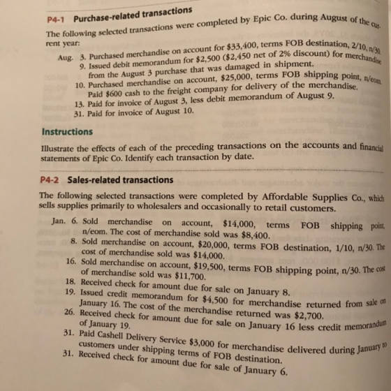 during August of the cur. P4-1 Purchase-related transactions The following selected transactions were completed by Epic Co. d