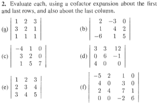 2. Evaluate each, using a cofactor expansion about the first and last rows, and also about the last column. 2 3 0 1 2 3 4 2 3