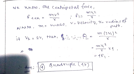 feen 7 > know, the centripetal force, mua mv2 ४ Vo velocity, re radius of where, ma mass, path. m (211)? it V2 = 2V, then, fi
