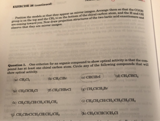 EXERCISE 26 (continued) so that the COOH and the H and OH cid enantiomers and Position the models so that they appear as mirr