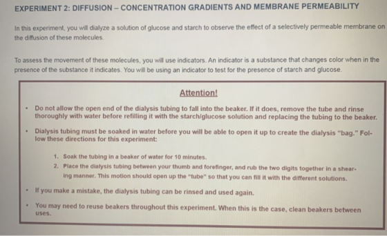 EXPERIMENT 2: DIFFUSION - CONCENTRATION GRADIENTS AND MEMBRANE PERMEABILITY In this experiment, you will dialyze a solution o