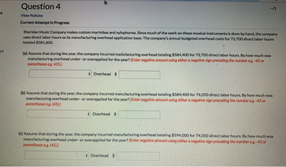 Question 4 View Policies Current Attempt In Progress Sheridan Music Company makes custom marimbas and xylophones. Since much