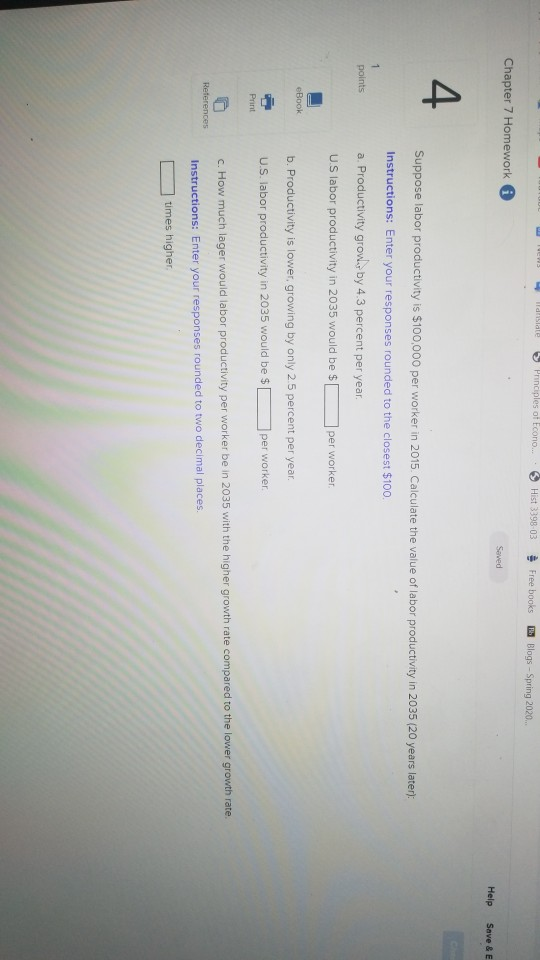 w e lansate Principles of Econo. Hist 3398-03 Free books a Blogs - Spring 2020... Chapter 7 Homework i Saved Help Save & E Su