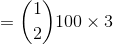 =\binom{1}{2}100\times 3