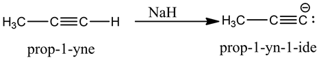 е
NaH
Нас —с с—н
-Нас—сС:
prop-1-yn-1-ide
prop-1-yne
