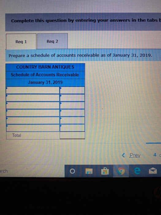 Complete this question by entering your answers in the tabs E Req 1 Req 2 Prepare a schedule of accounts receivable as of Jan
