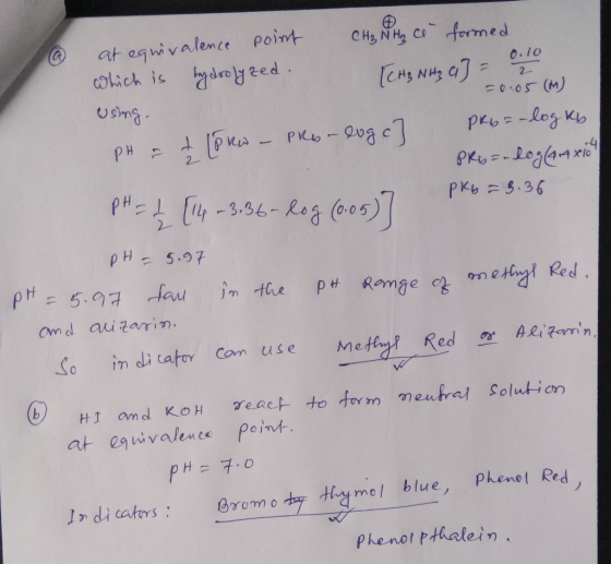 A CH₃NH2 ci formed at egnivalence point which is by drolyzed. 2- [CH3NH₂ a] = 0.10 = 0.05 (M) using. 2 L pH = + (6 kw - Pro-l