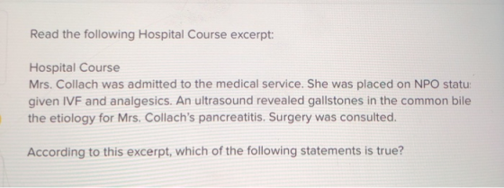 Read the following Hospital Course excerpt: Hospital Course Mrs. Collach was admitted to the medical service. She was placed