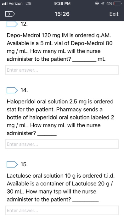 4% l Verizon LTE 9:38 PM Exit 15:26 0 12 Depo-Medrol 120 mg IM is ordered q.AM. Available is a 5 mL vial of Depo-Medrol 80 mg