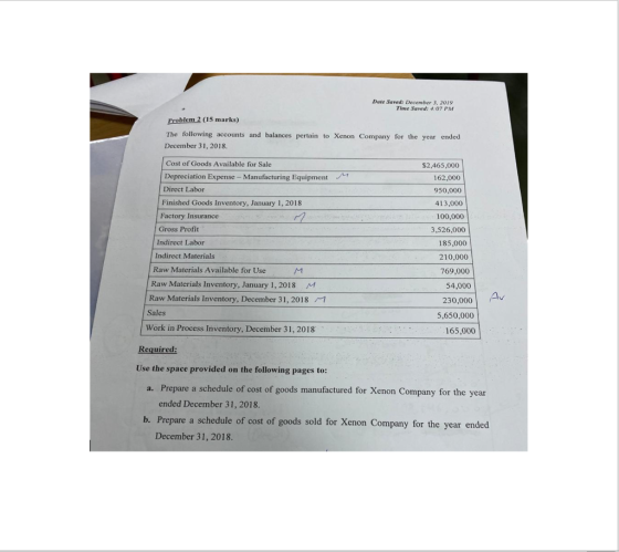 Date Saved: December 3, 2019 Time Saved: 4:07 PM Problem 2 (15 marks) The following accounts and balances pertain to Xenon Co
